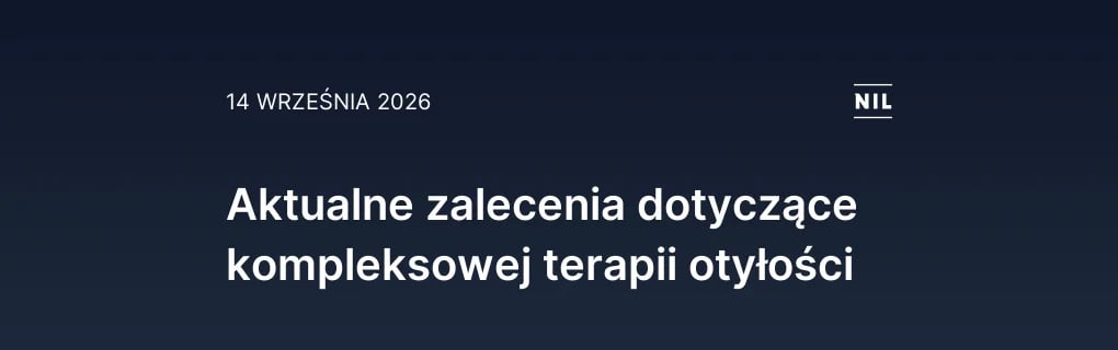Aktualne zalecenia dotyczące kompleksowej terapii otyłości