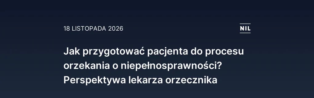 Jak przygotować pacjenta do procesu orzekania o niepełnosprawnoś