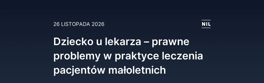 Dziecko u lekarza – prawne problemy w praktyce leczenia pacjentó