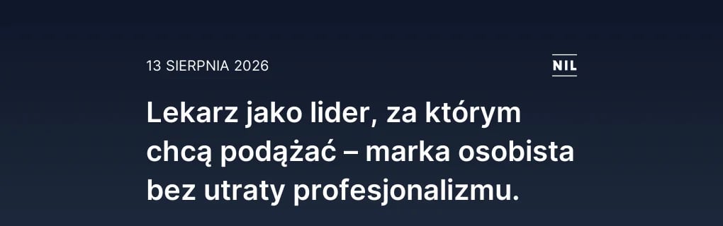Lekarz jako lider, za którym chcą podążać – marka osobista bez u
