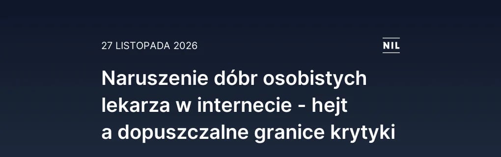 Naruszenie dóbr osobistych lekarza w internecie - hejt a dopuszc