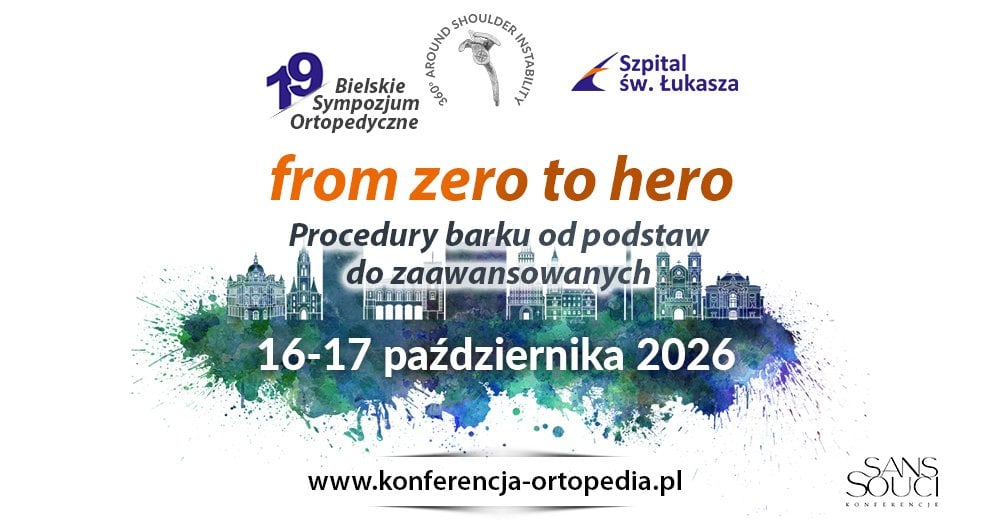 Image for event: XIX Bielskie Sympozjum Ortopedyczne „From zero 