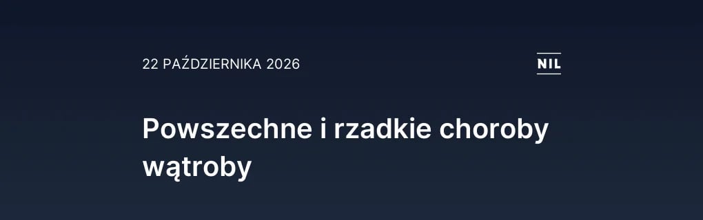 Powszechne i rzadkie choroby wątroby