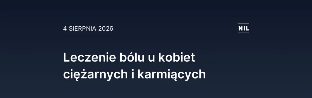 Leczenie bólu u kobiet ciężarnych i karmiących