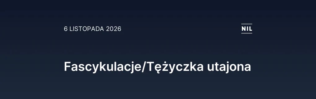 Fascykulacje/Tężyczka utajona