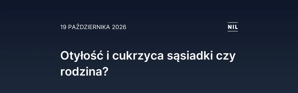 Otyłość i cukrzyca sąsiadki czy rodzina?