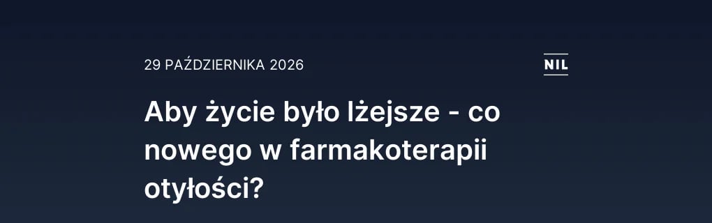 Aby życie było lżejsze - co nowego w farmakoterapii otyłości?