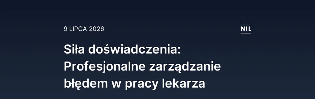 Siła doświadczenia: Profesjonalne zarządzanie błędem w pracy lek