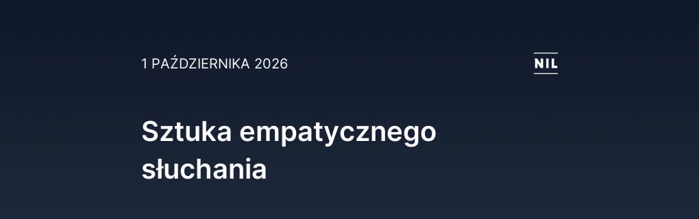 Sztuka empatycznego słuchania