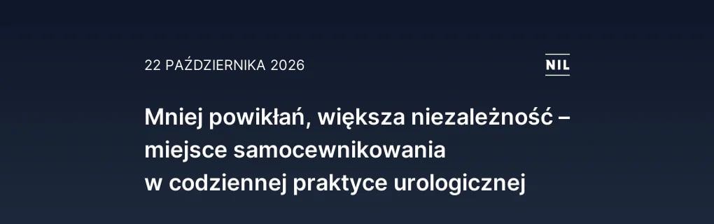 Mniej powikłań, większa niezależność – miejsce samocewnikowania
