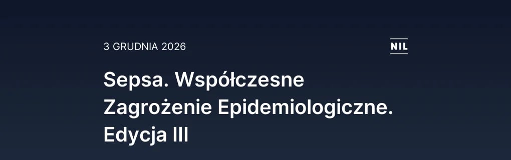 Sepsa. Współczesne Zagrożenie Epidemiologiczne. Edycja III